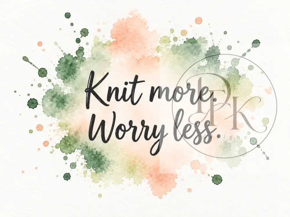Splash Serien - Engelske strikkecitater - Knit more. Worry less. - Strikkekort