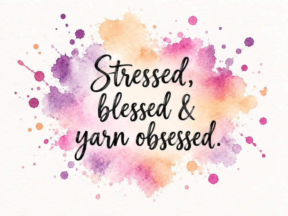 Splash Serien - Engelske strikkecitater - Stressed blessed & yarn obsessed. - Strikkekort